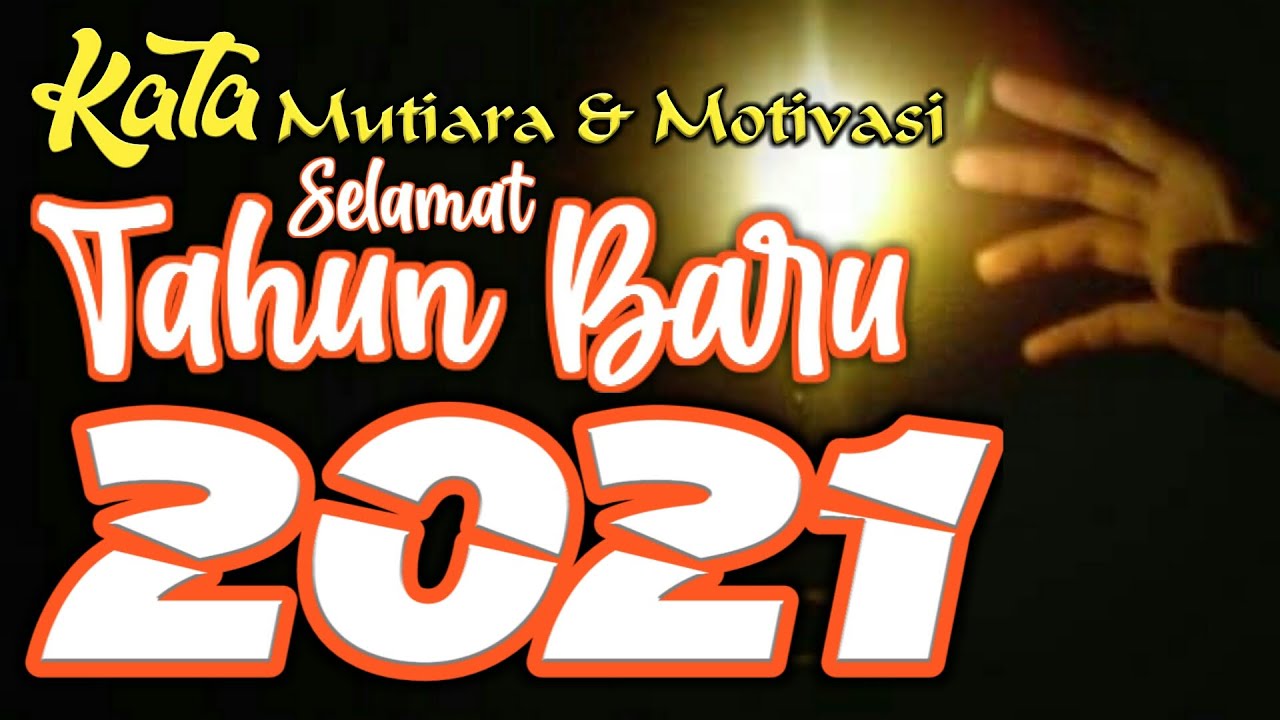 Story Wa Terbaru Ucapan Selamat Tahun Baru 2021 Kata Kata Mutiara
