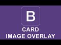Bootstrap 4 Tutorial 26 - Card Image Overlay