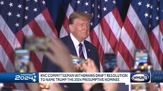 RNC Committeeman withdraws resolution to name Trump presumptive nominee