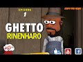 S01 Ghetto Rinenharo Episode 1 