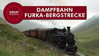 Dampfbahn Furka-Bergstrecke - Dutch • Great Railways