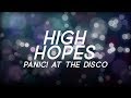 PANIC! At The Disco - High Hopes (Two Friends Remix) Lyric Video