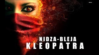 Nidza Bleja   Kleopatra OFFICIAL HD VIDEO 2016