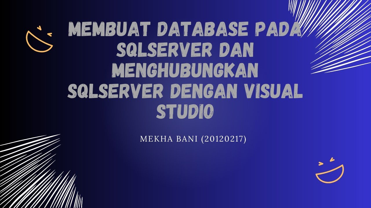 Membuat Database Pada SQLSERVER Dan Menghubungkan SQLSERVER Dengan ...