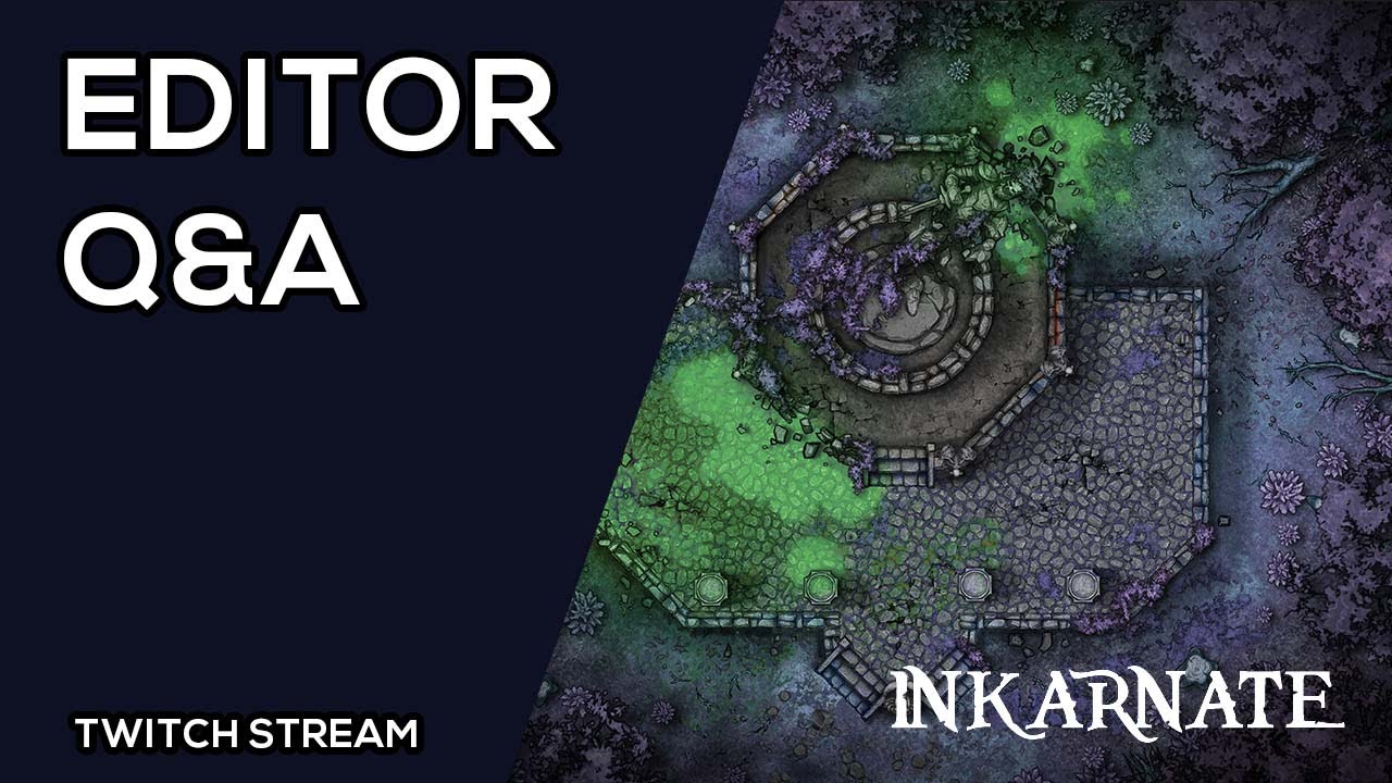 Editor Q A Inkarnate Stream Youtube