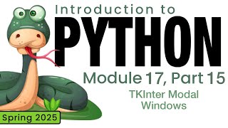 Python (Spring 2025) Module 17-15: TKInter Modal Windows