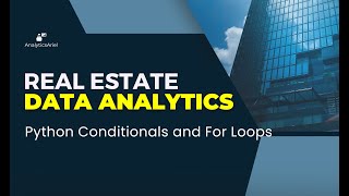Python Conditionals and For Loops | Real Estate Analytics