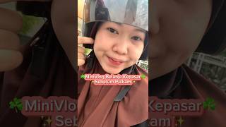 Belanja kepasar sebelum pulkam #adayinmylife #dailyvlog #minivlog