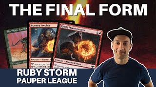 THE FINAL FORM - This is my premier version of Pauper Ruby Storm!