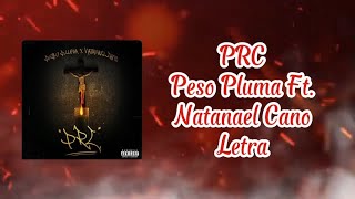 PRC 🔥 - Peso Pluma Ft. Natanael Cano Letra