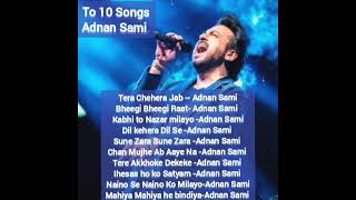 #Top 10 #Songs Best Of #Adnan #Sami #2023  #Super #hit #Songs #Adnan Sami #All the #Best #Songs