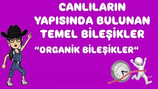 Organik Bileşikler,9. Sınıf Biyoloji,Canlıların Yapısında Bulunan Temel Bileşenler, TYT Biyoloji