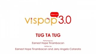 Earnest Hope Tinambacan - Tug Ta Tug (Vispop 3.0 Official Lyric Video)