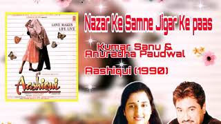 Nazar Ke Samne Jigar Ke paas | Kumar Sanu | Anuradha Paudwal | Aashiqui (1990)
