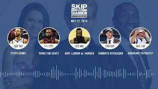 UNDISPUTED Audio Podcast (5.17.18) with Skip Bayless, Shannon Sharpe, Joy Taylor | UNDISPUTED