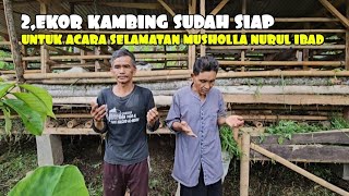 ALHAMDULILAH JUM'AT BERKAH MUSHOLLA NURUL IBAD BELUM SELESAI,SUDAH ADA YANG MENYUMBANG 2.EKOR DOMBA