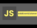 Javascript - Events ( AddEventListener In A Project )