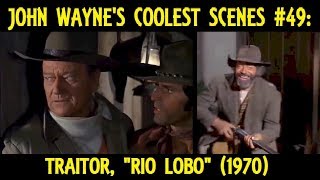 John Wayne's Coolest Scenes #49: Traitor, \