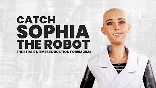 Catch Sophia the humanoid robot at The Straits Times Education Forum 2024