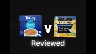 The Review S01 E63 Tetley Decaf Tea V Twinings Everyday Decaf Tea