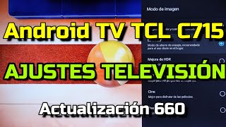 Configurar TV TCL 4k para televisión HD Ajustes imagen y sonido TCL C715 setup App Flow Android TV