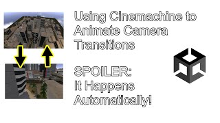 Unity Tutorial - Animate Camera Transitions Using Cinemachine