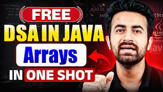 Mastering Complete Arrays in DSA in Java One Shot | Complete Guide for Beginners | DSA