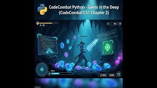 CodeCombat Python – Gems in the Deep (CodeCombat CS1 Chapter 2)