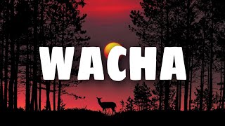 KHEA, Duki - Wacha (Jer/Lyrics)
