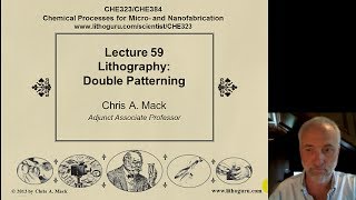 Lecture 59 (CHE 323) Lithography Double Patterning