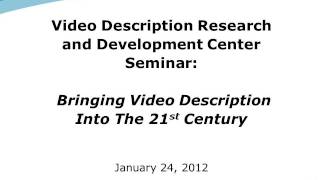 VDRDC Webinar #1 - Bringing Video Description Into The 21st Century