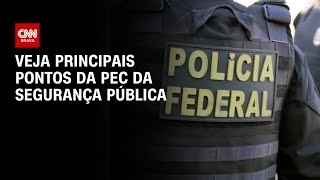 Veja principais pontos da PEC da Segurança Pública | CNN Arena