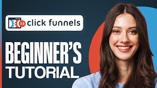 ClickFunnels Tutorial For Beginners - How to Use ClickFunnels (Guide 2026)