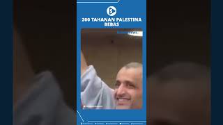 200 Tahanan Palestina Bebas