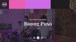 BUONG PUSO - Disciples Band (Ptr Sammy Bagcat cover)