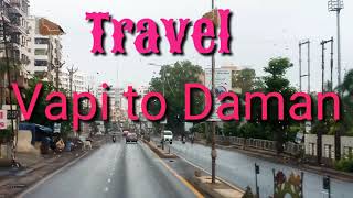 Vapi to daman । vapi Fareham । daman darshan । daman city । vapi city