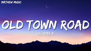 Lil Nas X - Old Town Road (Lyrics) ft. Billy Ray Cyrus
