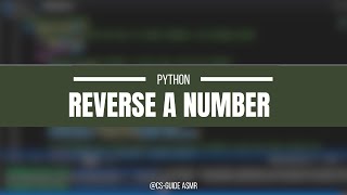 Reverse a number in Python | | Talking | CS-Guide |#python | #algorithm