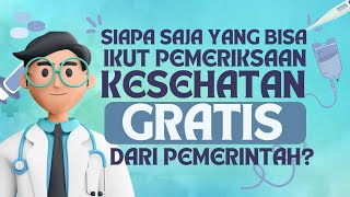 Siapa Saja yang Bisa Ikut Pemeriksaan Kesehatan Gratis dari Pemerintah - INFOGRAFIS