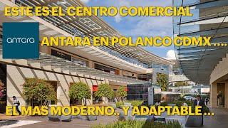 ¿ visitando Antara , plaza comercial?