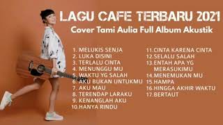 tami aulia full album 2021 tanpa iklan terbaru - melukis senja