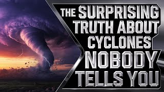 The Surprising Truth About Cyclones Nobody Tells You