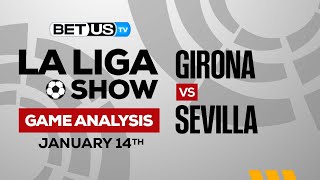 Girona vs Sevilla | La Liga Expert Predictions, Soccer Picks & Best Bets
