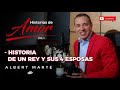 albert marte historia de un rey sus 4 esposas