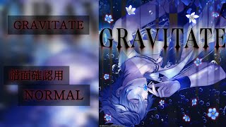 【ブラスタ】GRAVITATE/譜面確認用 NORMAL