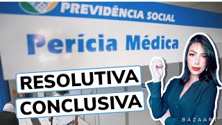 Perícia médica Resolutiva e Conclusiva no INSS | QUAL A DIFERENÇA?