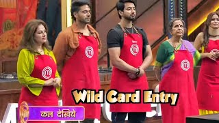 कल देखिए: Celebrity Master Chef New Promo New Wild Card Entry