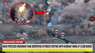 Rare Footage!! Ukrainian tank destroyed in fierce fighting with Russian tanks at close range