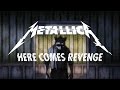 Metallica: Here Comes Revenge (Music Video)