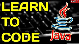 Learn to Code: JAVA | Part 2 [Codecademy - Variables]
